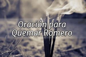 Oración Para Quemar Romero en la Casa y Atraer Suerte