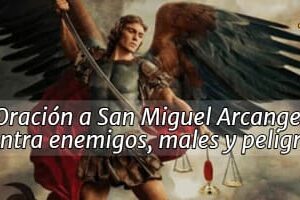 Oración a San Miguel Arcángel Contra Enemigos, Males y Peligros