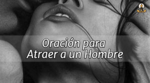 Oración para Atraer a un Hombre en Un Día Locamente