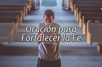 Oración para Fortalecer La Fe en Dios, Esperanza y Más